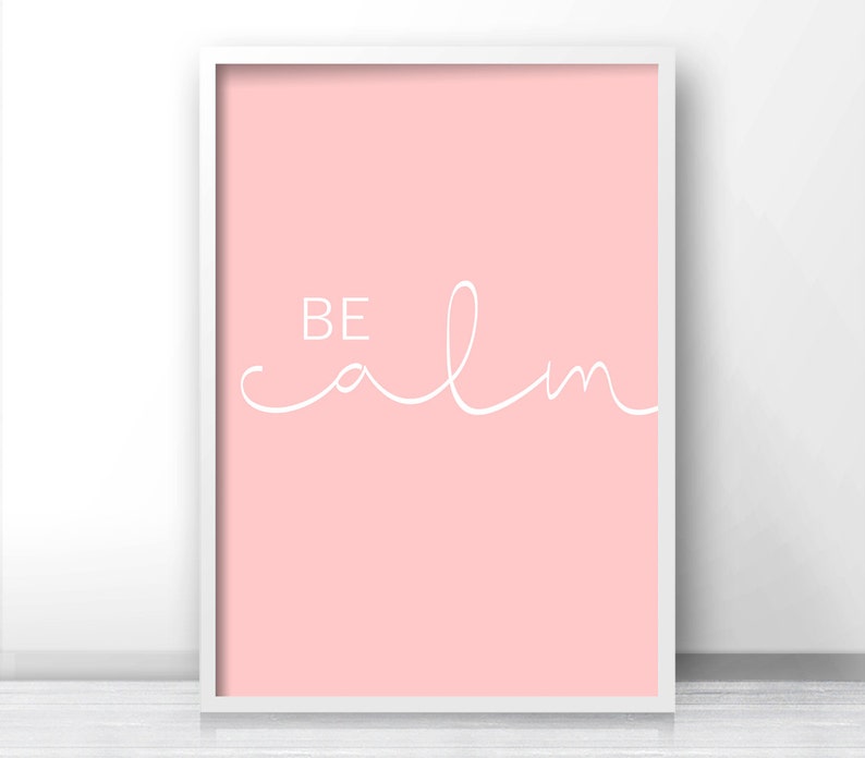 Instant Download Printable Art, Typography Wall Art Print, Digital Download Art, Pink Wall Art, Minimalist Art, Inspirational Print Be Calm image 2