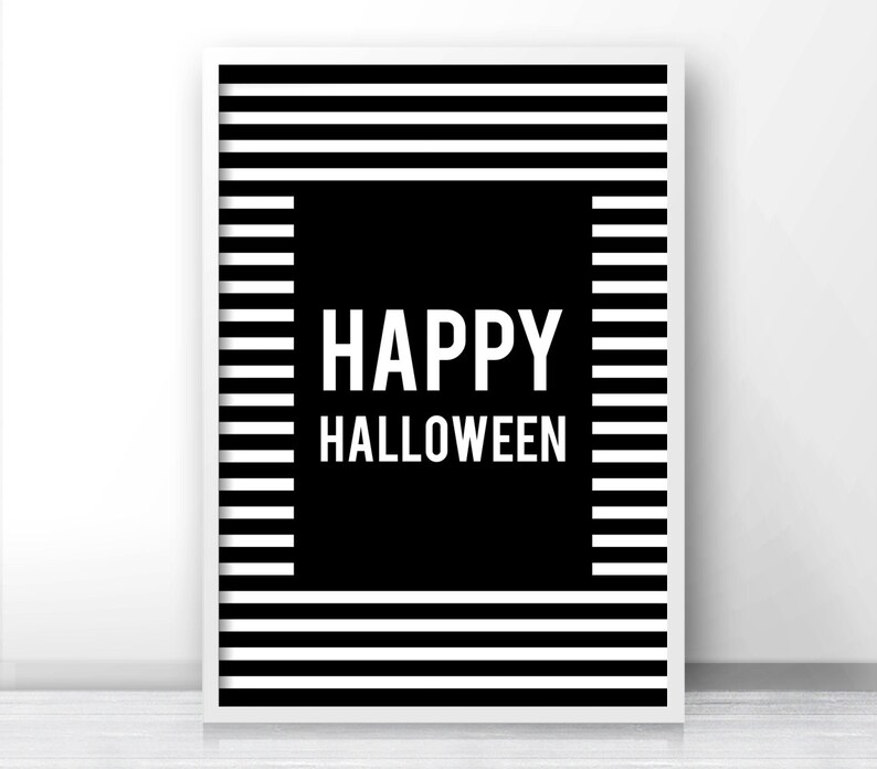 May include: Black and white printable art print with a black background and white horizontal stripes. The text "HAPPY HALLOWEEN" is in white letters on the black background.