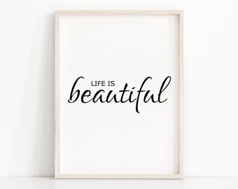 Digital Download Art,  Inspirational Quote Print, Quote Wall Art Print,  Inspirational Typography Life Is Beautiful,  Motivational Art Print