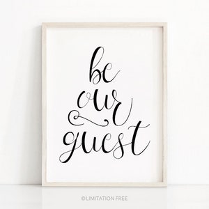 Be Our Guest Print, Home Decor Wall Art Print, Instant Download Printable Art, Housewarming Gift, Typography Print, Guest Room Decor Print