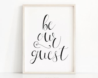 Be Our Guest Print, Home Decor Wall Art Print, Instant Download Printable Art, Housewarming Gift, Typography Print, Guest Room Decor Print