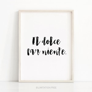 Italian Quote Print, Typography Print Il dolce far niente, Minimalist Print, Home Print Sweet doing nothing, Digital Download Printable Art