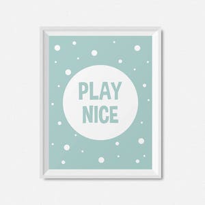 Digital Download Nursery Print, Instant Download Playroom Decor, Kids Print, Printable Nursery Wall Art, Kids Art Play Nice, Nursery Decor image 4