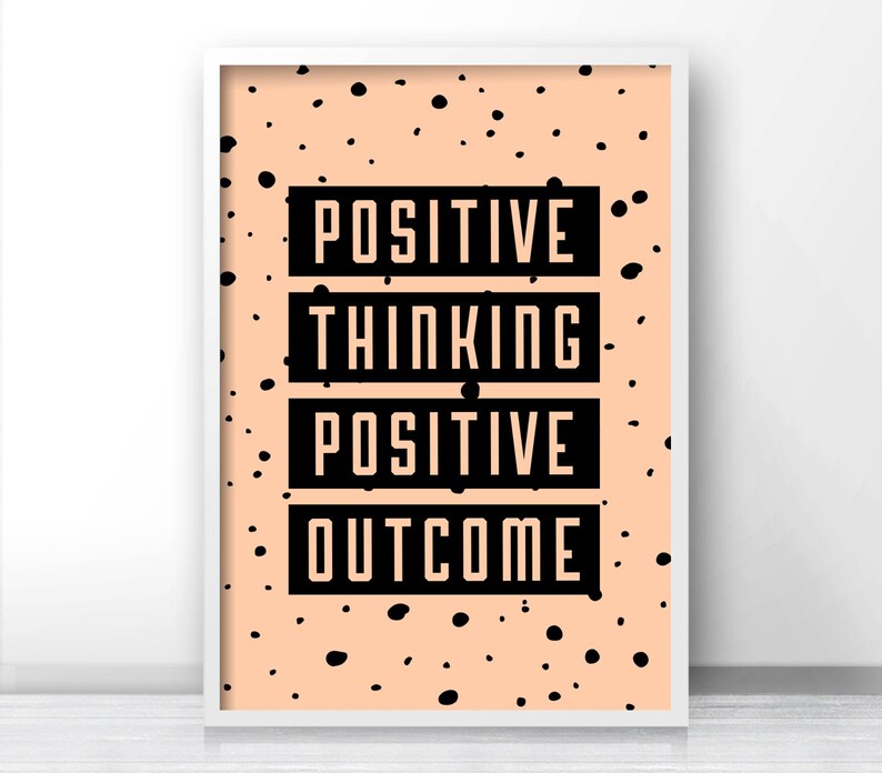 May include: A peach-colored background with black polka dots and the text "POSITIVE THINKING POSITIVE OUTCOME" in black.