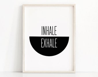 Digital Download Wall Art Print Inhale Exhale, Instant Download Printable Art, Inspirational Typography Print, Modern Black White Print Art