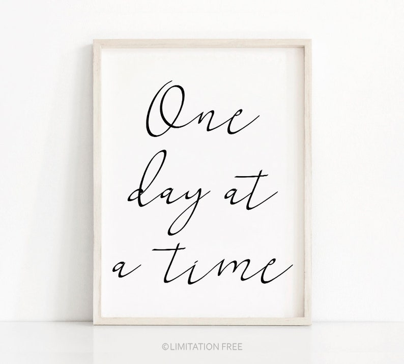 One Day At A Time Quote Print Digital Download Printable Art image 0