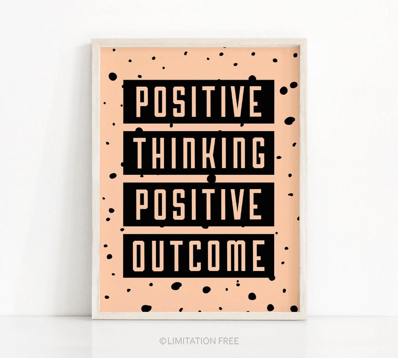 May include: A peach-colored printable poster with black polka dots and the text "POSITIVE THINKING POSITIVE OUTCOME" in black.