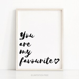 Nursery Print You Are My Favourite, Quote Print, Instant Download Printable Art, Typography Print, Nursery Quote, Black White Nursery Decor