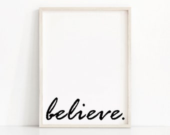 Wall Art Print Believe, Digital Download Art, Black White Wall Art, Motivational Print, Printable Typography, Minimalist Print, Office Decor