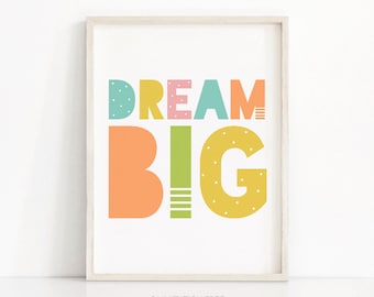 Dream Big Kids Wall Art Printable, Kids Art Print, Playroom Decor, Printable Nursery Wall Art, Nursery Print, Dream Big Print For Kids Room