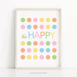 Be Happy Print, Kids Wall Art Print, Playroom Wall Art, Kids Wall Decor, Printable Nursery Quote, Pastel Nursery Art, Nursery Wall Print image 1