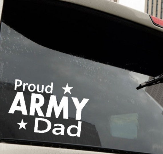 Proud Army Dad Car Truck Suv Military vinyl sticker decal