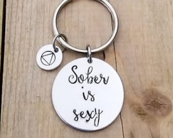 Sober is Sexy Keychain, Sobriety Gift, Hand Stamped Aluminum