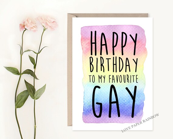 Happy birthday to my favourite gay, gay birthday card, to my favourite gay birthday card, rainbow birthday card, alternative birthday card