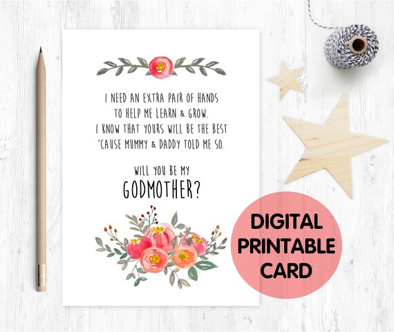 PRINTABLE will you be my godmother card, godmother card, printable godmother card, godmother poem, floral, i need an extra pair of hands