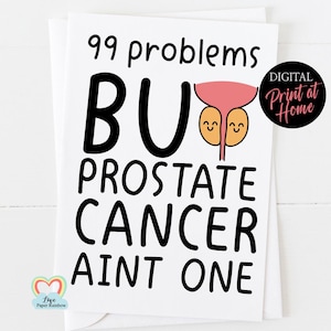 cancer de la prostate, carte imprimable du cancer de la prostate, carte de la prostate drôle, cadeaux cancer de la prostate, survivant du cancer de la prostate, 99 problèmes, numérique