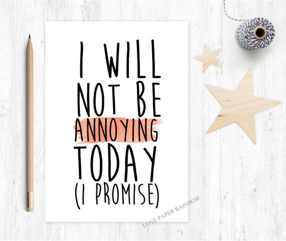 funny brother birthday card sister I will not be annoying today I promise mother's day card funny birthday card