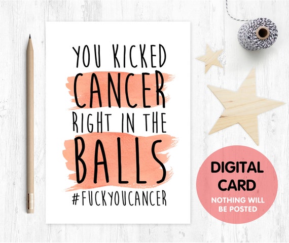 printable cancer card, you beat cancer card, chemotherapy card, cancer survivor card, funny cancer card you kicked cancer right in the balls