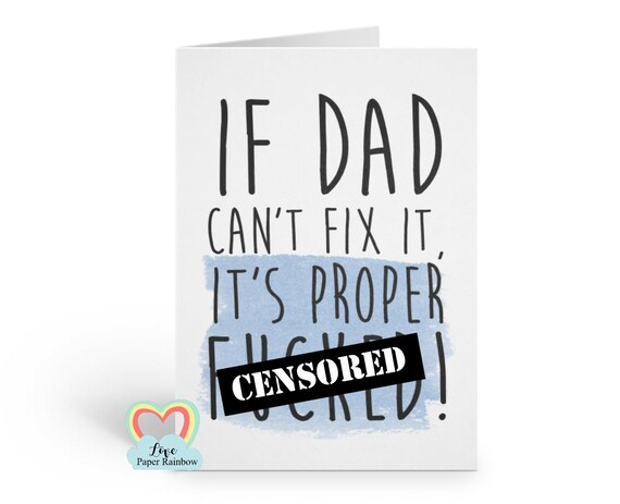 father's day card funny father's day card if dad can't fix it it's fucked inappropriate dad birthday card rude father's day card