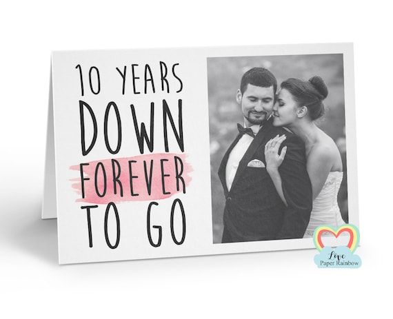 personalised 10th anniversary card, 10 years down forever to go, 10th wedding anniversary, love paper rainbow, anniversary photo card