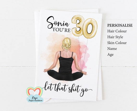 yoga birthday card, yoga 30th birthday card, personalised yoga card, let that shit go, best friend birthday card, funny 30th birthday card