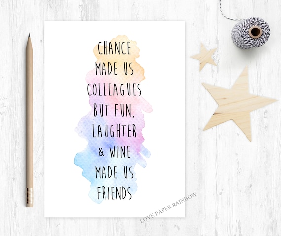 colleague card, chance made us colleagues, friendship card, friend card, friend quote, funny friend card, wine made us friends