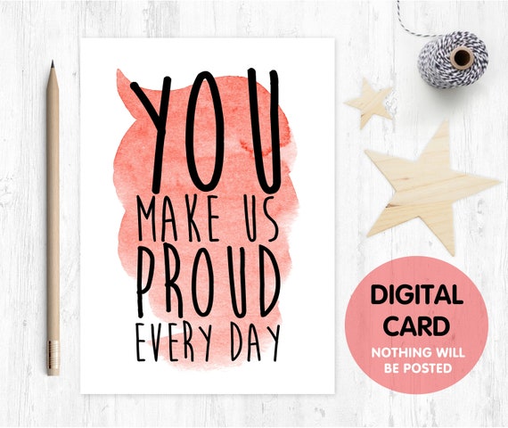 PRINTABLE encouragement card printable motivational card proud card you make us proud every day proud parents graduation card download
