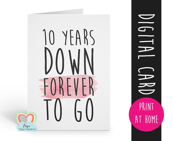 PRINTABLE 10th anniversary card template 10 years down forever to go print at home instant download love paper rainbow digital card