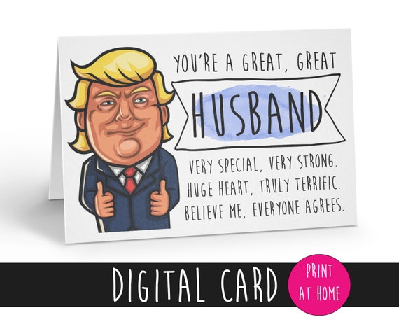 husband birthday card, donald trump anniversary card, funny card, political card, donald trump printable, you're a great great husband,