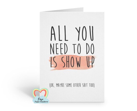 all you need to do is show up, funny will you be my best man, will you be my bridesmaid, will you be my maid of honour, matron of honour