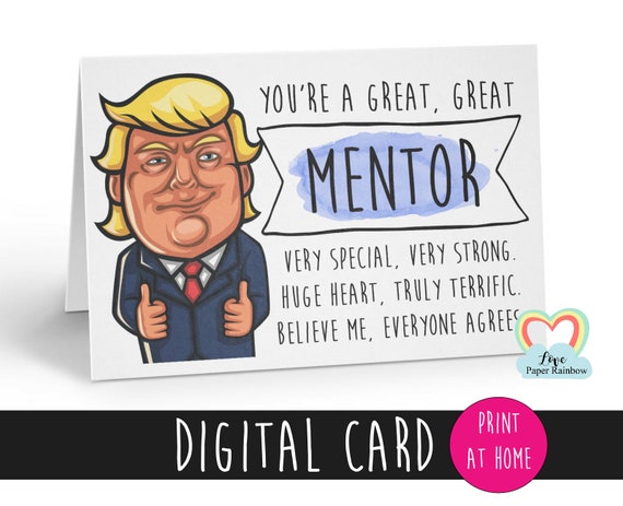 mentor card, donald trump mentor card, funny card, political card, donald trump printable, you're a great great mentor
