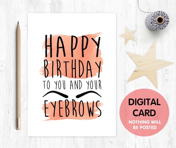 PRINTABLE birthday card funny birthday card digital download eyebrows birthday card makeup birthday card instant download