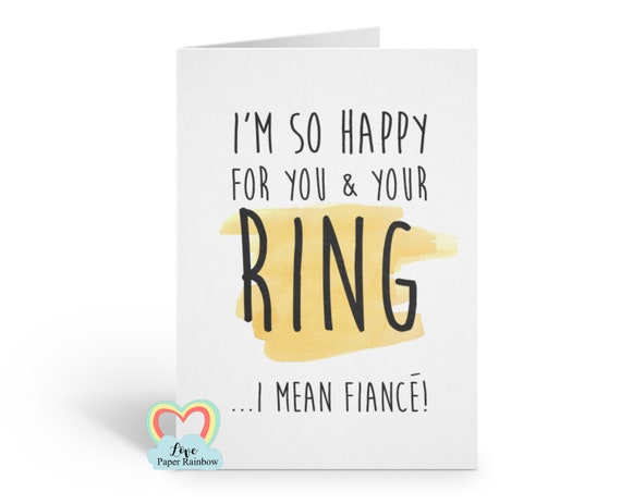 funny engagement card, engagement card, engagement ring, i'm so happy for you