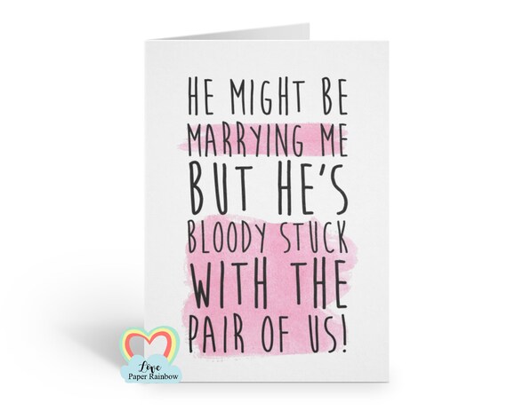will you be my bridesmaid funny card, maid of honour card, he's marrying me but he's stuck with us, funny bridemaid proposal, bridal shower