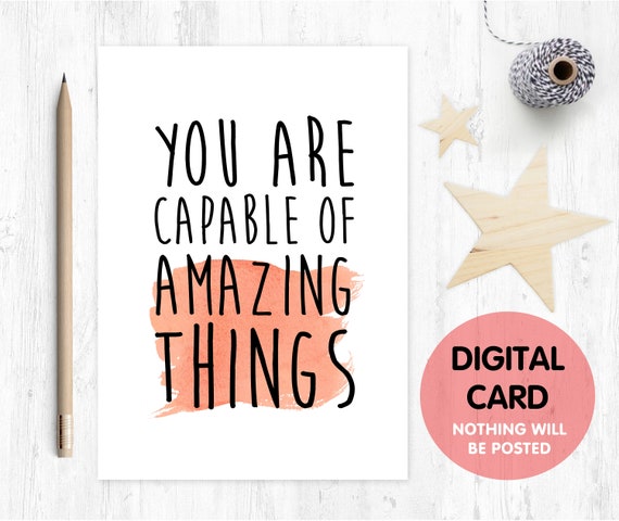 PRINTABLE you are capable of amazing things, motivational quote, inspirational quote, good luck, graduation card, new job card,