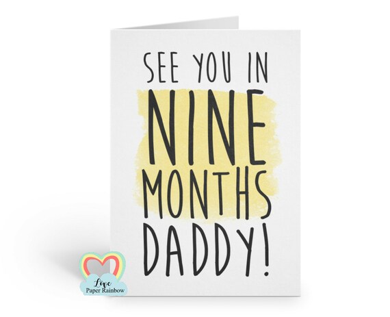 you're going to be a daddy, pregnancy announcement, daddy reveal, i'm pregnant, see you in 9 months, love paper rainbow, you're a daddy card