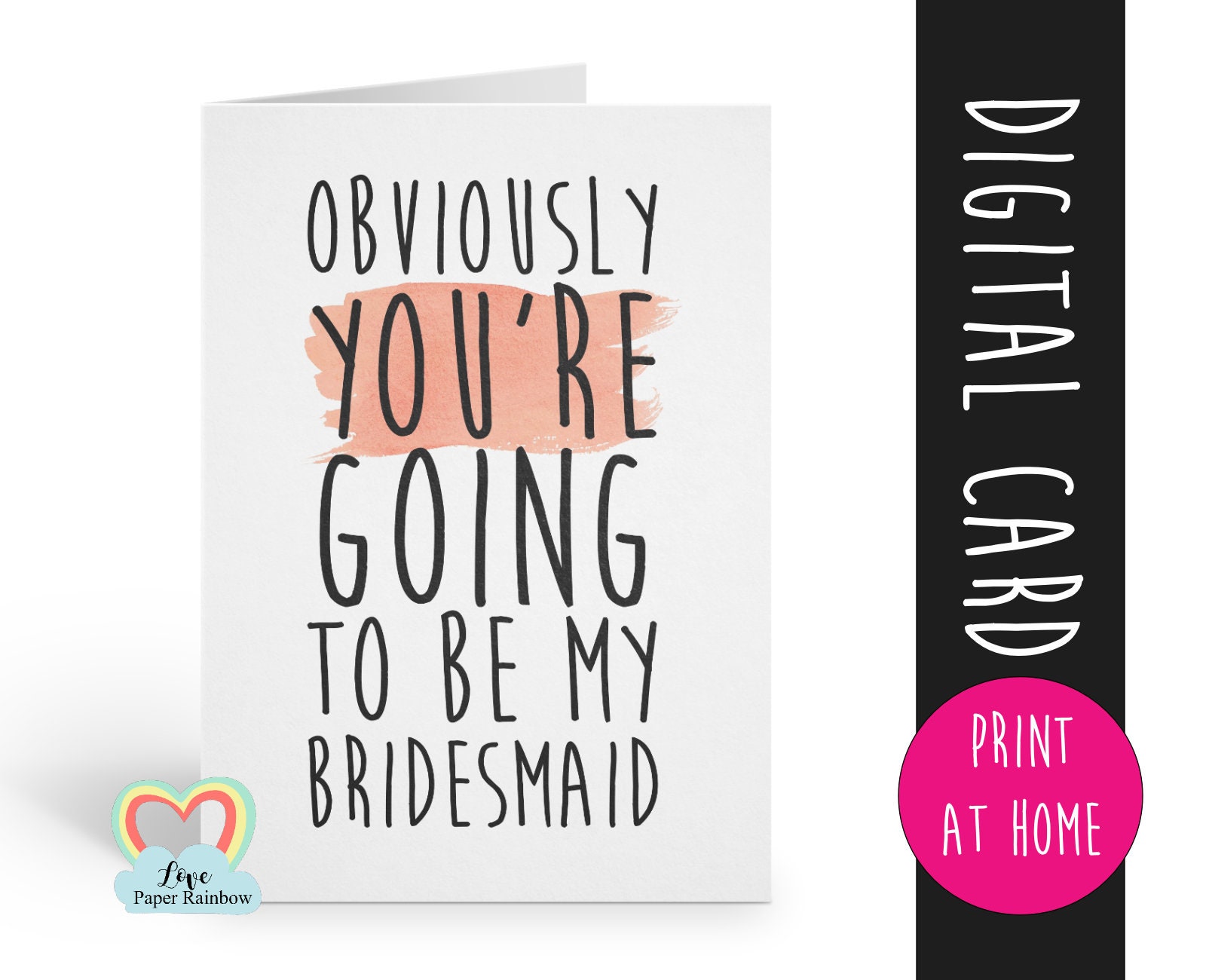 Funny Will Yo Be My Bridesmaid Card Obviously You re Going To Be My 
