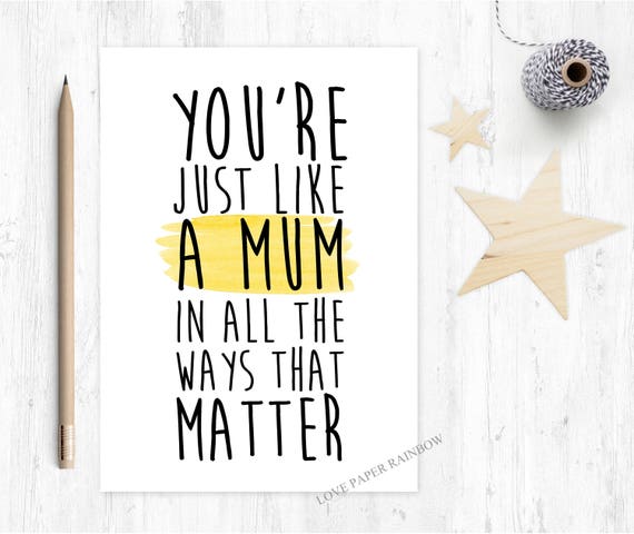 stepmum card, stepmum mother's day card, thanks stepmum card, stepmum birthday card, stepmum quote, you're just like a mum
