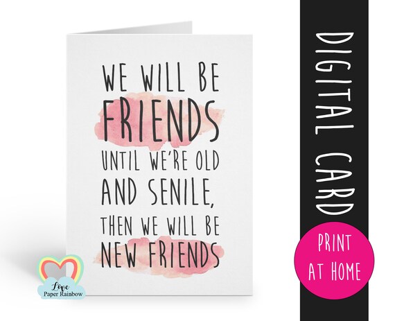 friendship card instant download | friend card printable | friendship quote | funny friendship | senile | funny | card for friend | birthday