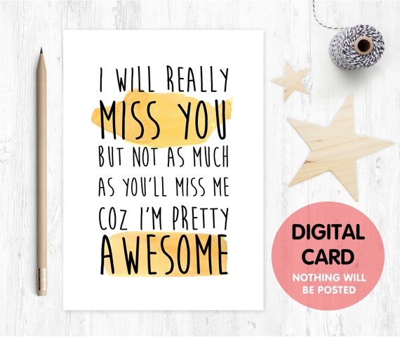 funny leaving card printable i will really miss you retirement coworker colleague moving house job promotion instant download awesome