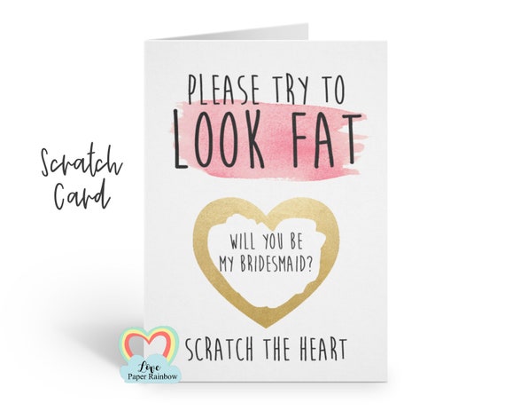 funny bridesmaid scratch card will you be my maid of honour please try to look fat funny bridesmaid proposal scratch off card