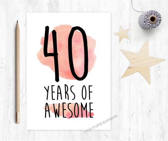 40th birthday card, funny 40th birthday card, 40 years of awesome, awesome 40th birthday card, 40th card, funny 40th card