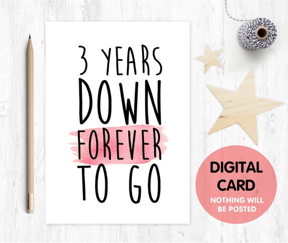 PRINTABLE 3rd anniversary card, 3rd wedding anniversary card, 3 years down forever to go, anniversary card, anniversary printable