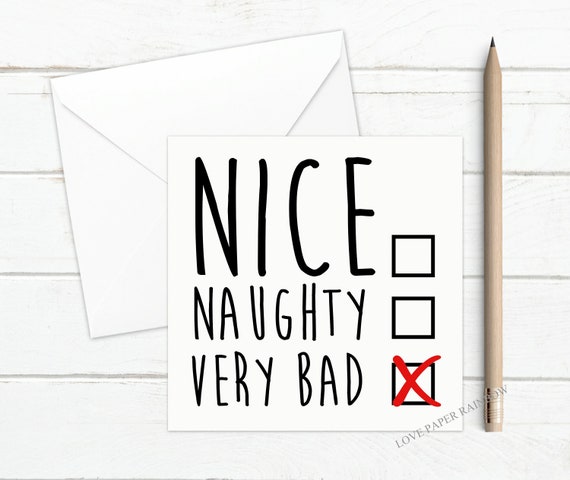 naughty or nice card, naughty christmas card, funny christas card, girlfriend christmas card, boyfriend christmas card, very bad, humour