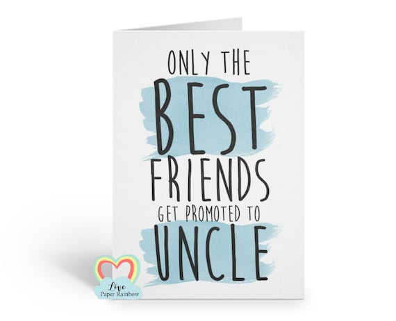 only the best friends get promoted to uncle i'm pregnant pregnancy announcement we're expecting friend love paper rainbow uncle reveal