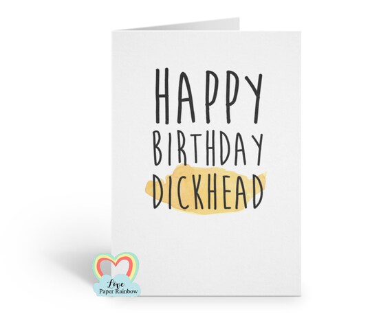 happy birthday dickhead, funny birthday card, rude birthday card, boyfriend birthday card, husband birthday card
