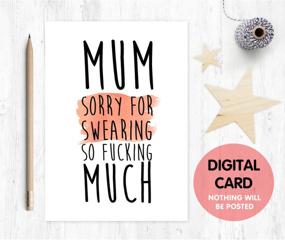 funny mother's day card printable, printable mother's day card, sorry for swearing so fucking much, inappropriate mother's day card