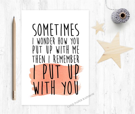 funny anniversary card funny valentines card boyfriend valentines card, husband valentines card, sometimes I wonder how you put up with me