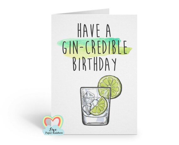 gin birthday card, funny birthday card, pun birthday card, alcohol birthday card, have an incredible birthday, friend birthday card