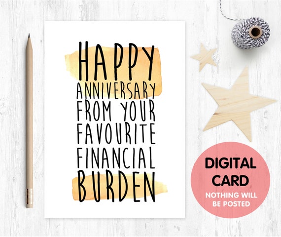 PRINTABLE anniversary card, funny anniversary card, happy anniversary, anniversary printable, financial burden, instant download